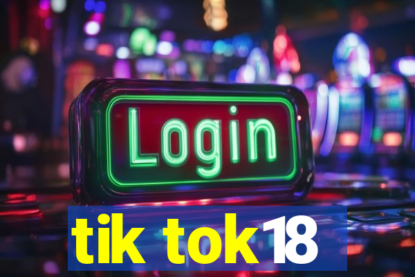 tik tok18